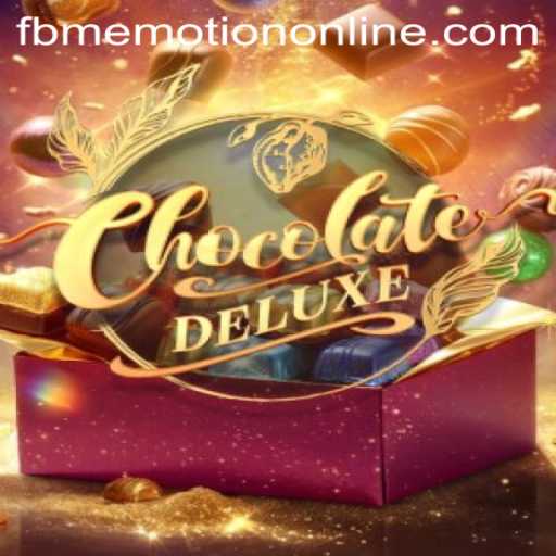 Discover the World of ChocolateDeluxe: A Sweet Adventure with FBM Emotion PH