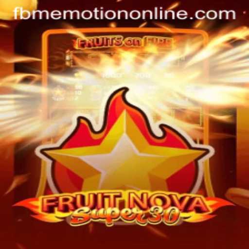 Dive into the World of FruitrNovaSupe30 with FBM Emotion PH: A Thrilling Adventure Unveiled