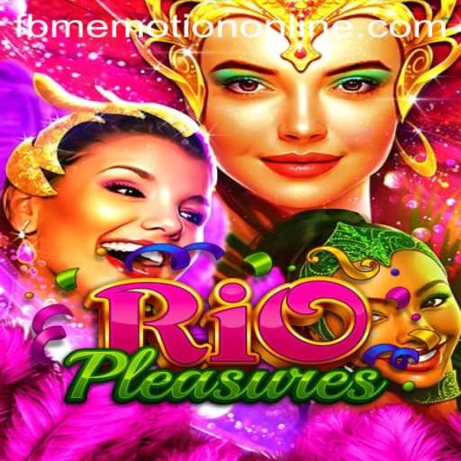 Exploring the Excitement of RioPleasures: A Deep Dive into FBM Emotion PH