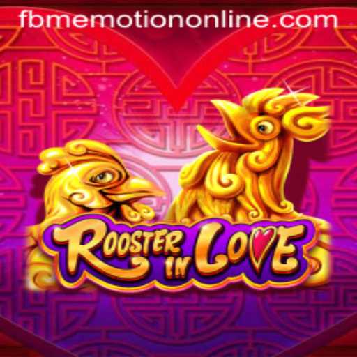 RoosterInLove: A New Gaming Sensation by FBM Emotion PH